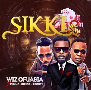 Wizboyy Ft. Phyno & Duncan Mighty – Sikki