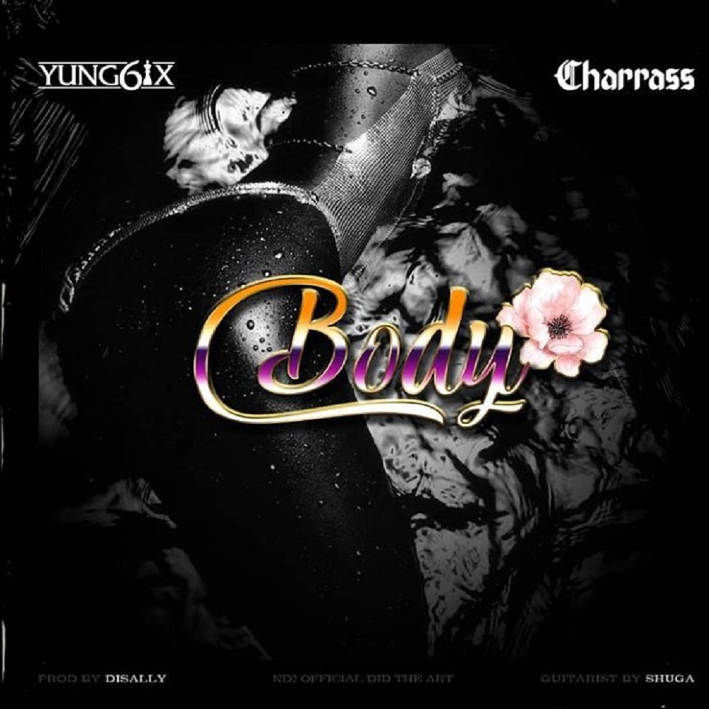Yung6ix Ft. Charass - Body
