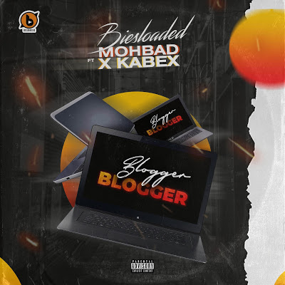 Biesloaded Ft. Mohbad, Kabex - Blogger Blogger