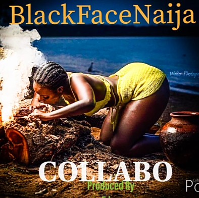 BlackfaceNaija – Collabo