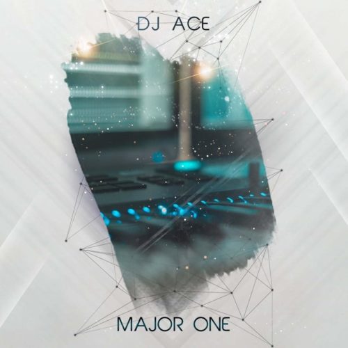 DJ Ace - Major One