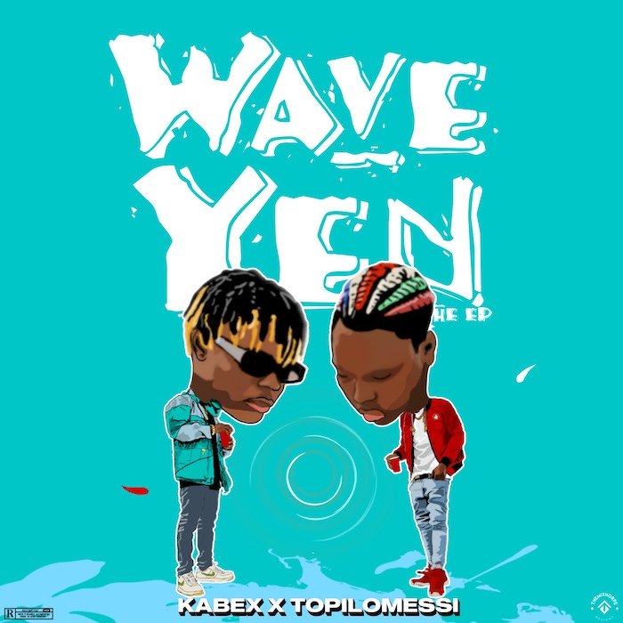 Kabex Ft. Topilomessi - Wave Yen EP (Full Album)