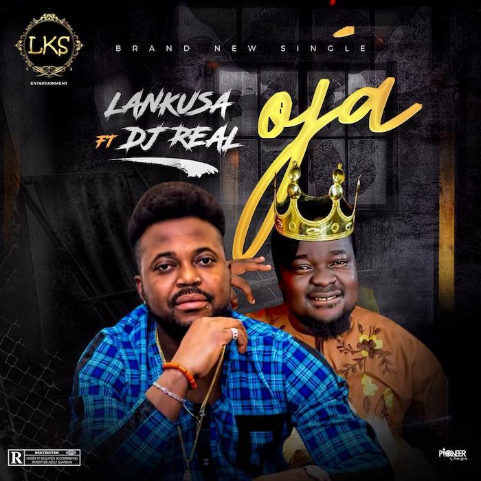 Lankusa Ft. DJ Real - Oja