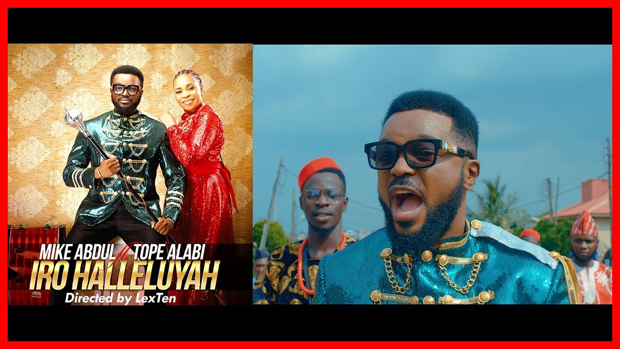 Mike Abdul Ft. Tope Alabi - Iro Halleluyah (Audio & Video)