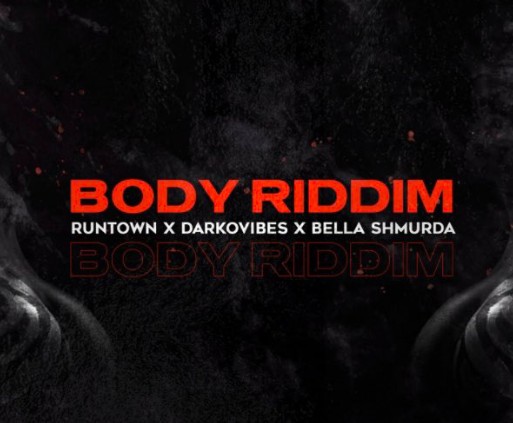 Runtown Ft. Bella Shmurda, Darkovibes - Body Riddim