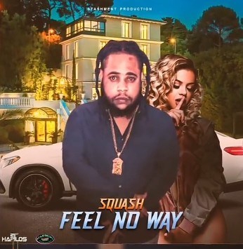 Squash - Feel No Way