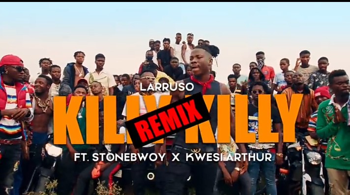 VIDEO: Larruso Ft. Stonebwoy & Kwesi Arthur - Killy Killy (Remix)