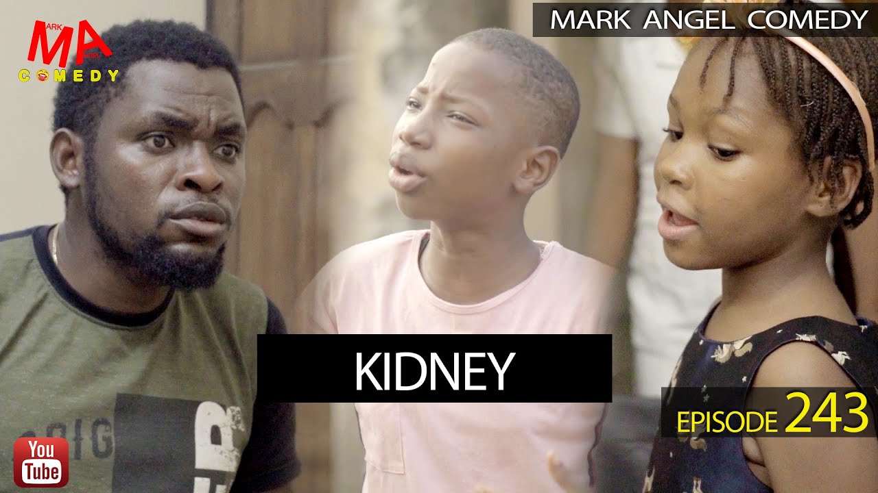 VIDEO: Mark Angel Comedy - KIDNEY (Episode 243)