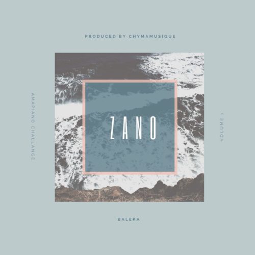 Zano - Baleka (Prod. by Chymamusique)
