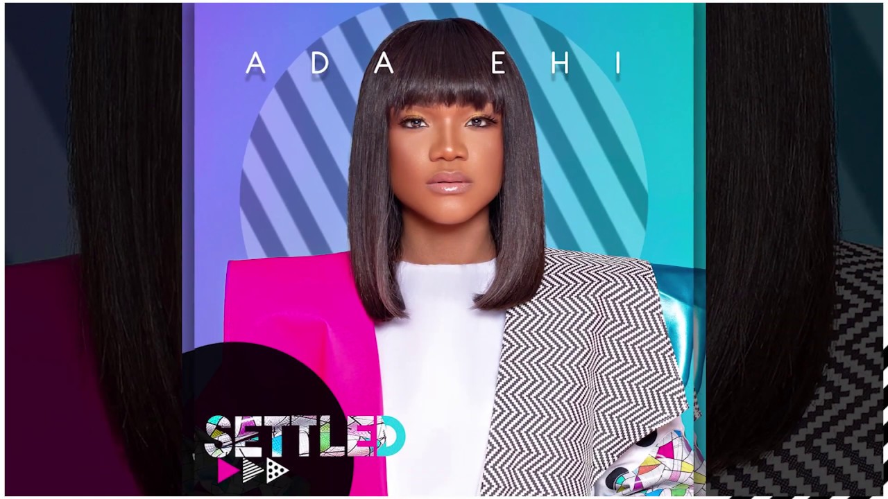 Ada Ehi - Settled (Prod. by Masterkraft)