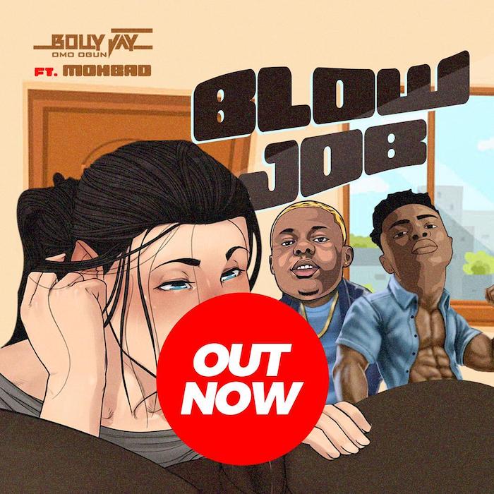 Bolly Jay Ft. Mohbad - Blow Job