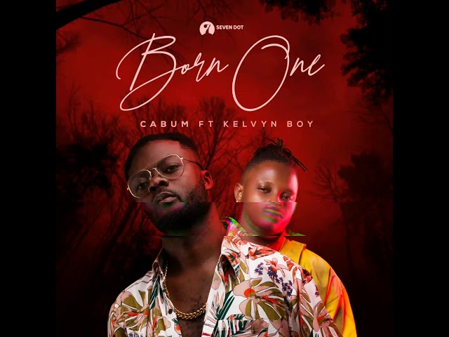 Cabum - Born One Ft. Kelvyn Boy