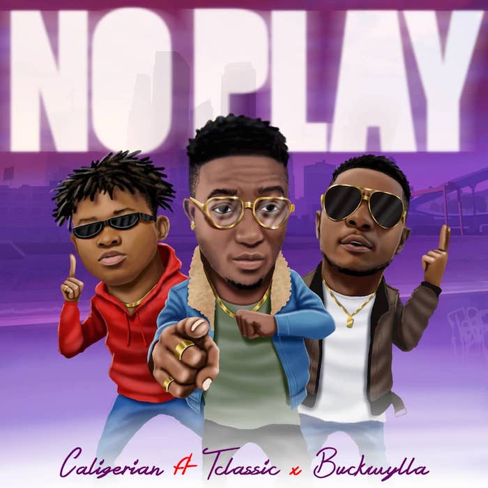 Caligerian Ft. T-Classic x Buckwylla – No Play