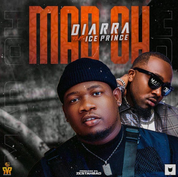 Diarra Ft. Ice Prince - Mad Oh