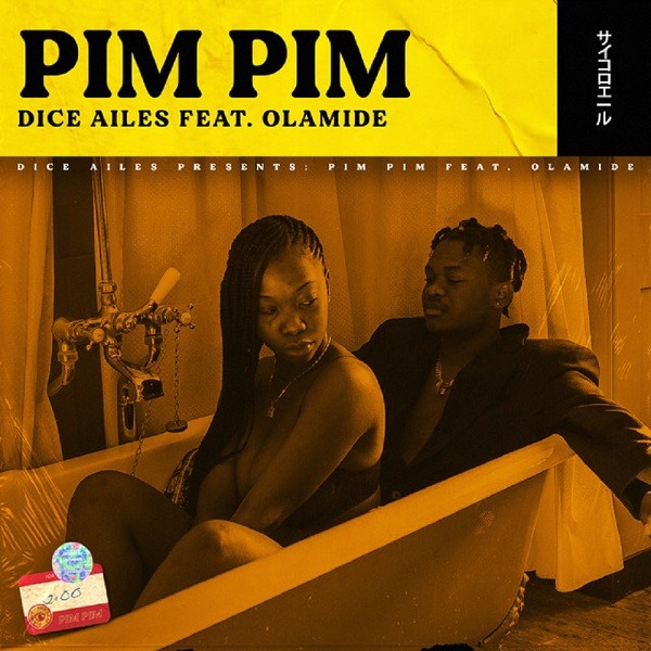Dice Ailes - Pim Pim Ft. Olamide (Prod. By Cracker)