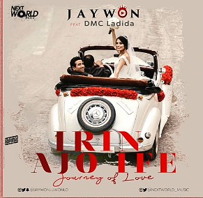Jaywon - Irin Ajo Ife Ft. DMC Ladida