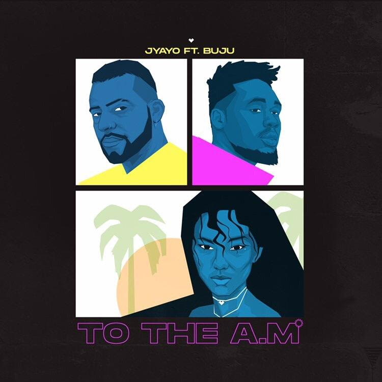 Jyayo Ft. Buju - To the A.m