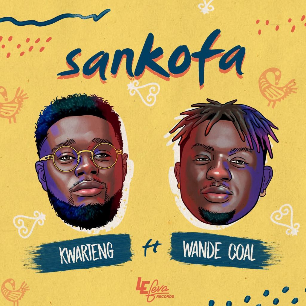 Kwarteng - Sankofa Ft. Wande Coal