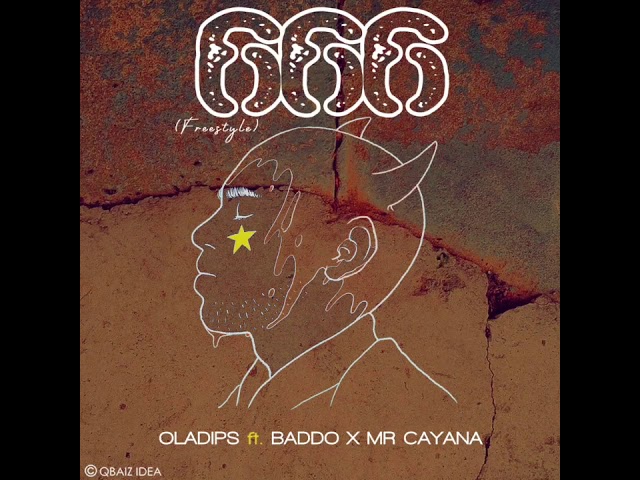 OlaDips - 666 (Freestyle) Ft. Olamide Baddo, Mr Cayana