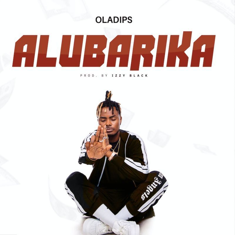 OlaDips - Alubarika (Prod. by Izzy Black)