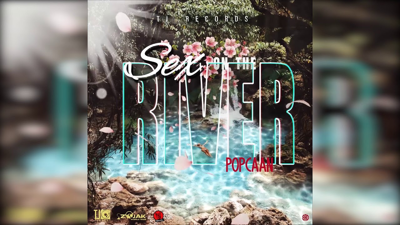 Popcaan - Sex On The River