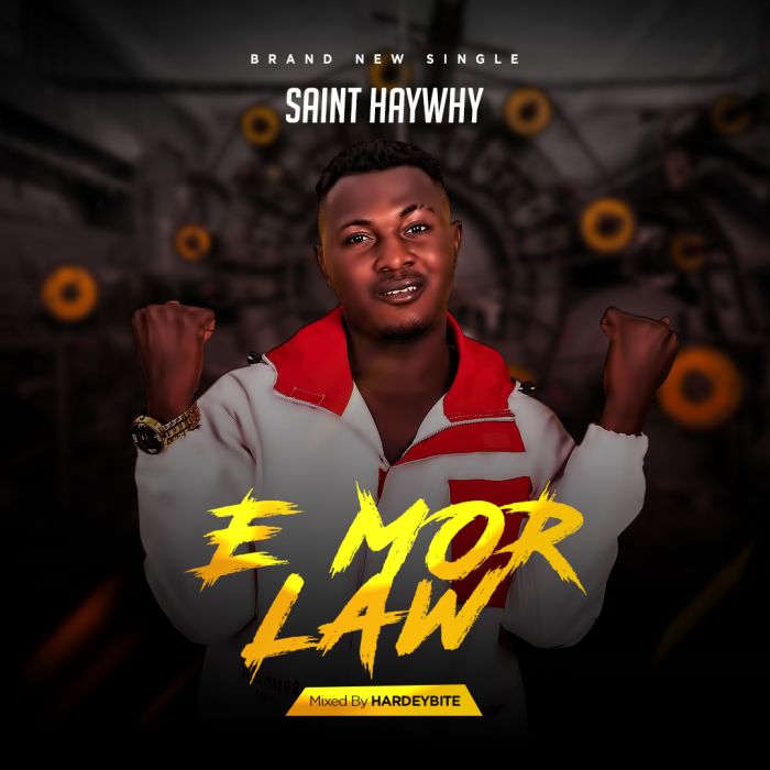 Saint Haywhy - E Mor Law