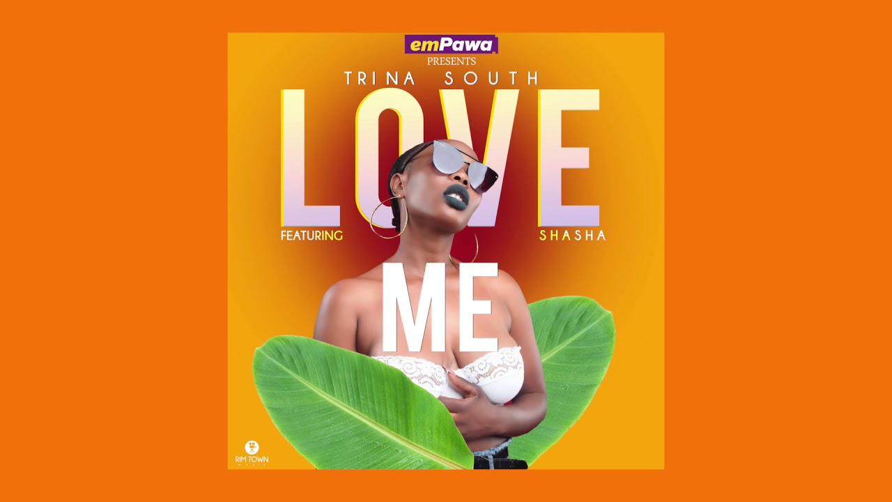 Trina South - Love Me Ft. Shasha