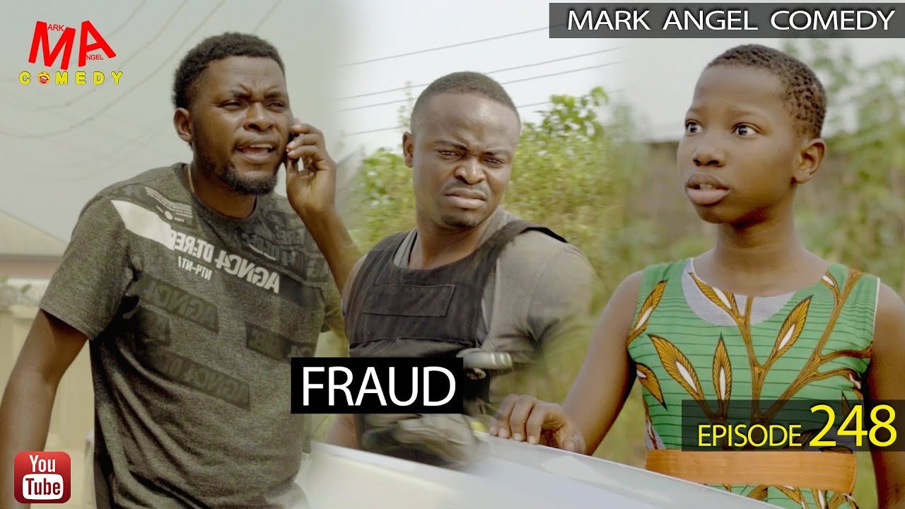 VIDEO: Mark Angel Comedy - FRAUD (Episode 248)