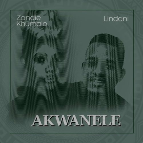 Zandie Khumalo - Akwanele Ft. Lindani