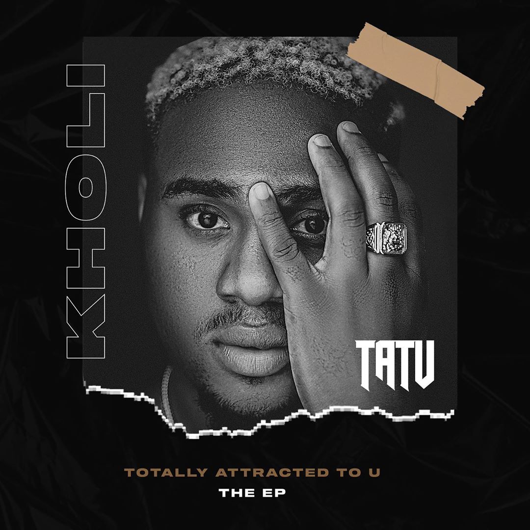 ALBUM: Kholi - Tatu (Totally Attracted To You EP)