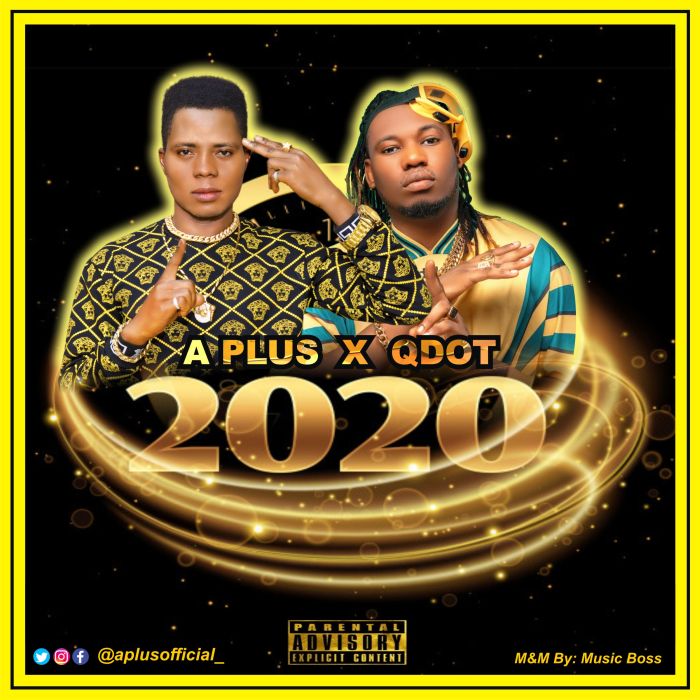A Plus Ft. Qdot - 2020