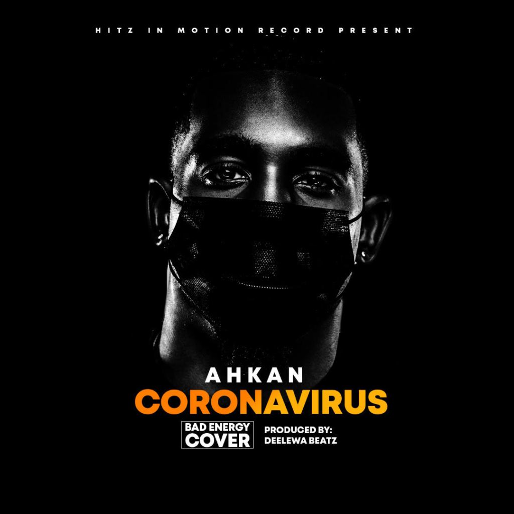 Ahkan (Ruff N Smooth) - Coronavirus