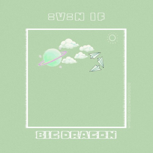Big Dragon (Efya) - Even If
