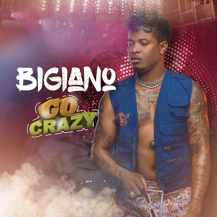 Bigiano - Go Crazy (Audio + Video)