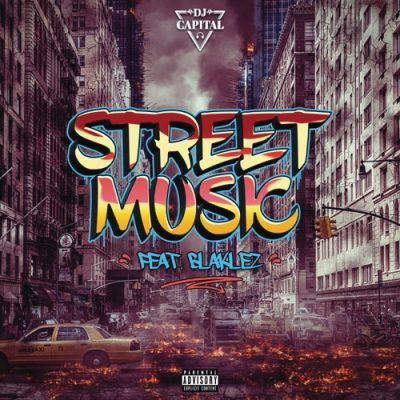 DJ Capital - Street Music Ft. Blaklez