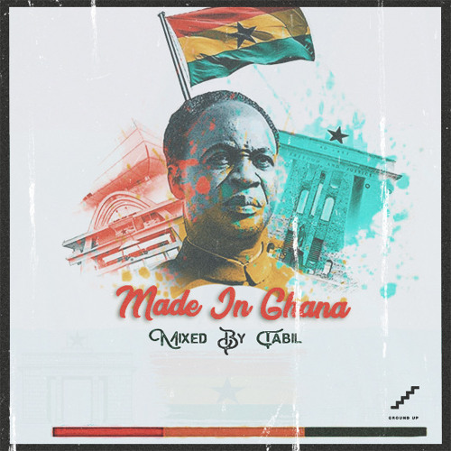 DJ Tabil - Made In Ghana 2020 Mix (Mixtape)