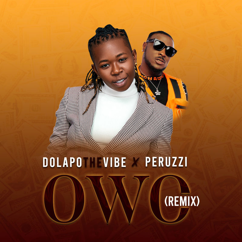 DolapoTheVibe Ft. Peruzzi - Owo (Remix)