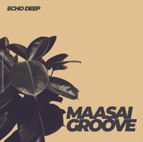 Echo Deep - Maasai Groove