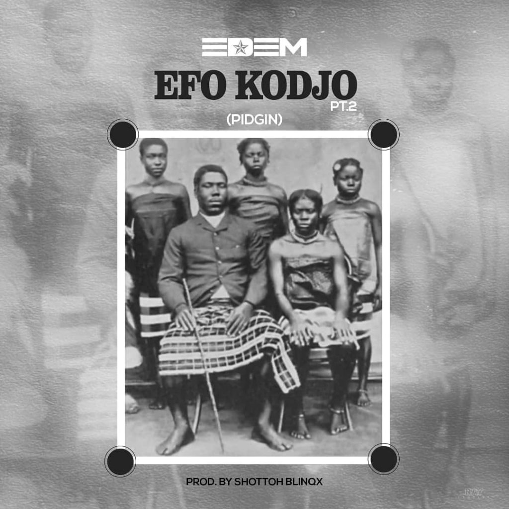 Edem - Efo Kodjo (Pidgin)