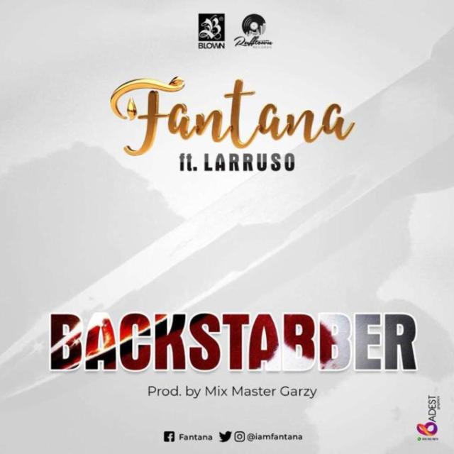 Fantana - BackStabber Ft. Larruso
