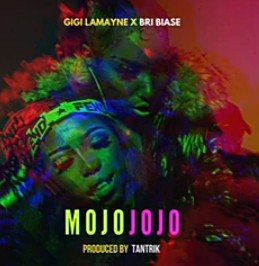 Gigi Lamayne - Mojo Jojo Ft. Bri Biase