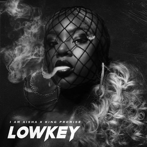 I am Aisha - Lowkey Ft. King Promise