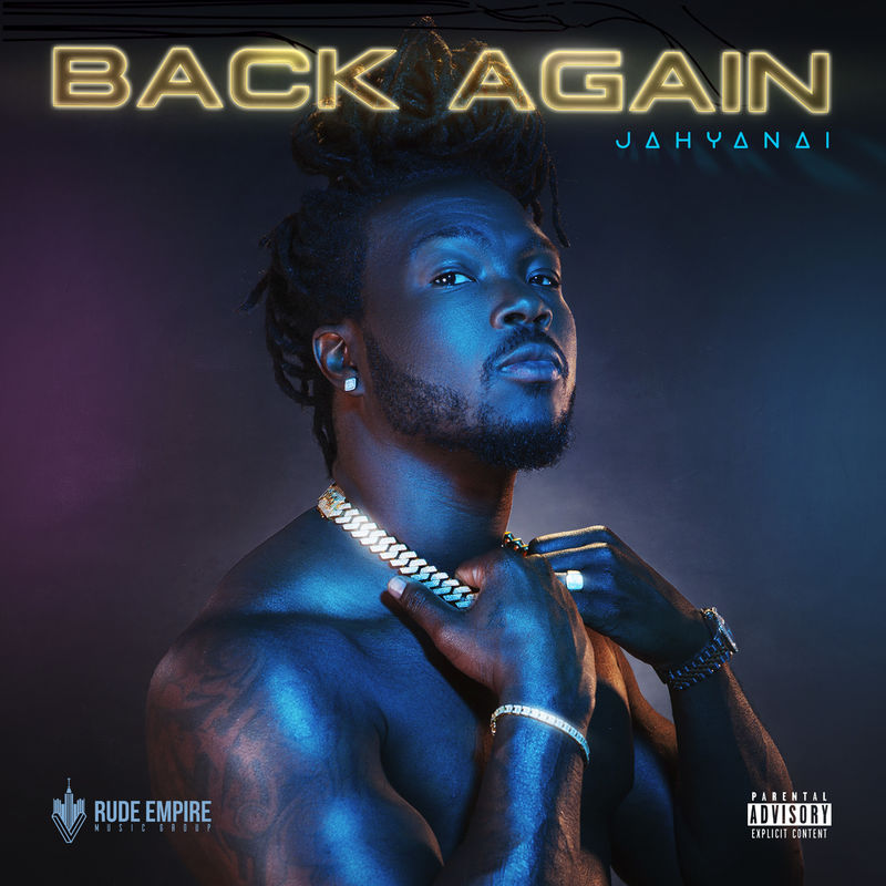 Jahyanai - Back Again (Audio + Video)