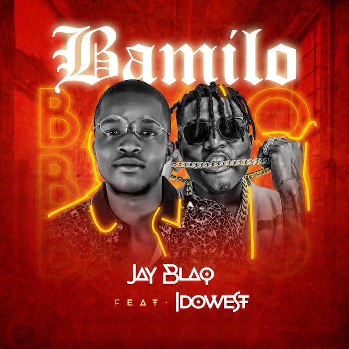 Jay Blaq Ft. Idowest - Bamilo