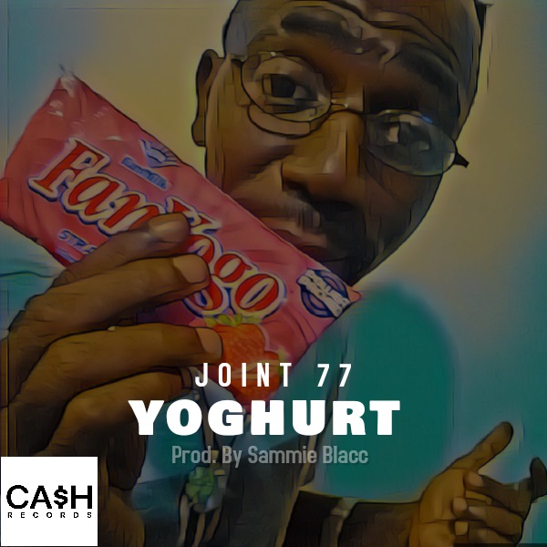 Joint 77 - Yoghurt (Prod. by Sammie Blacc)
