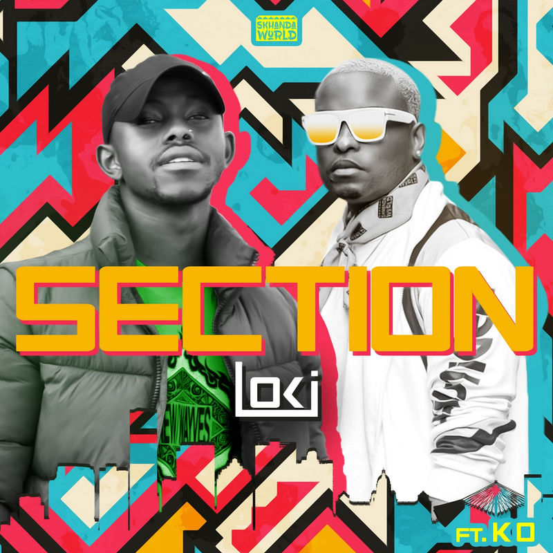 Loki - Section Ft. K.O (Audio + Video)