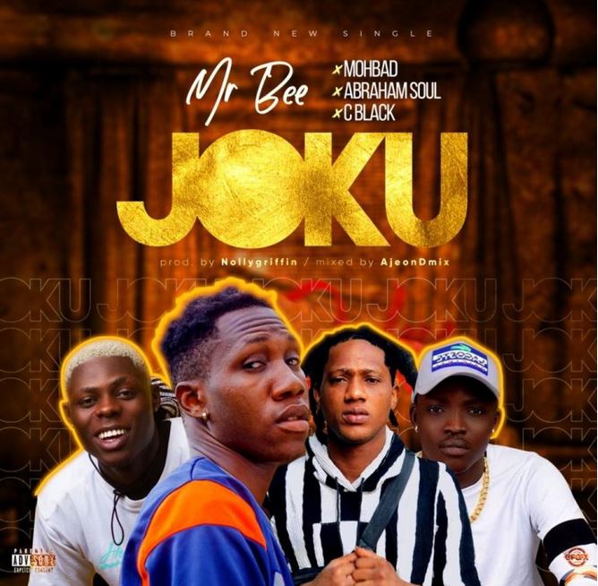 Mr Bee – Joku Ft. Mohbad, Abramsoul, Cblvck (Audio + Video)