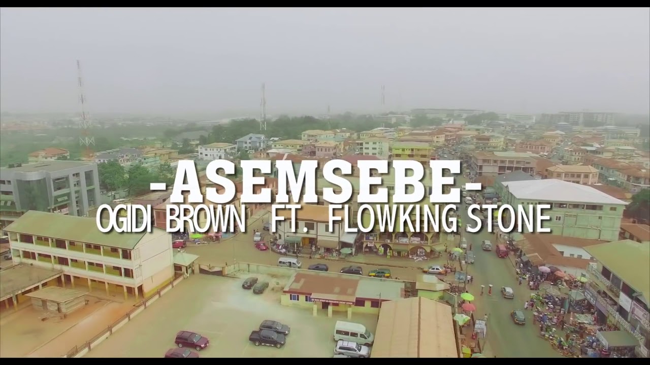 OgidiBrown - Asemsebe Ft. Flowking Stone (Audio + Video)