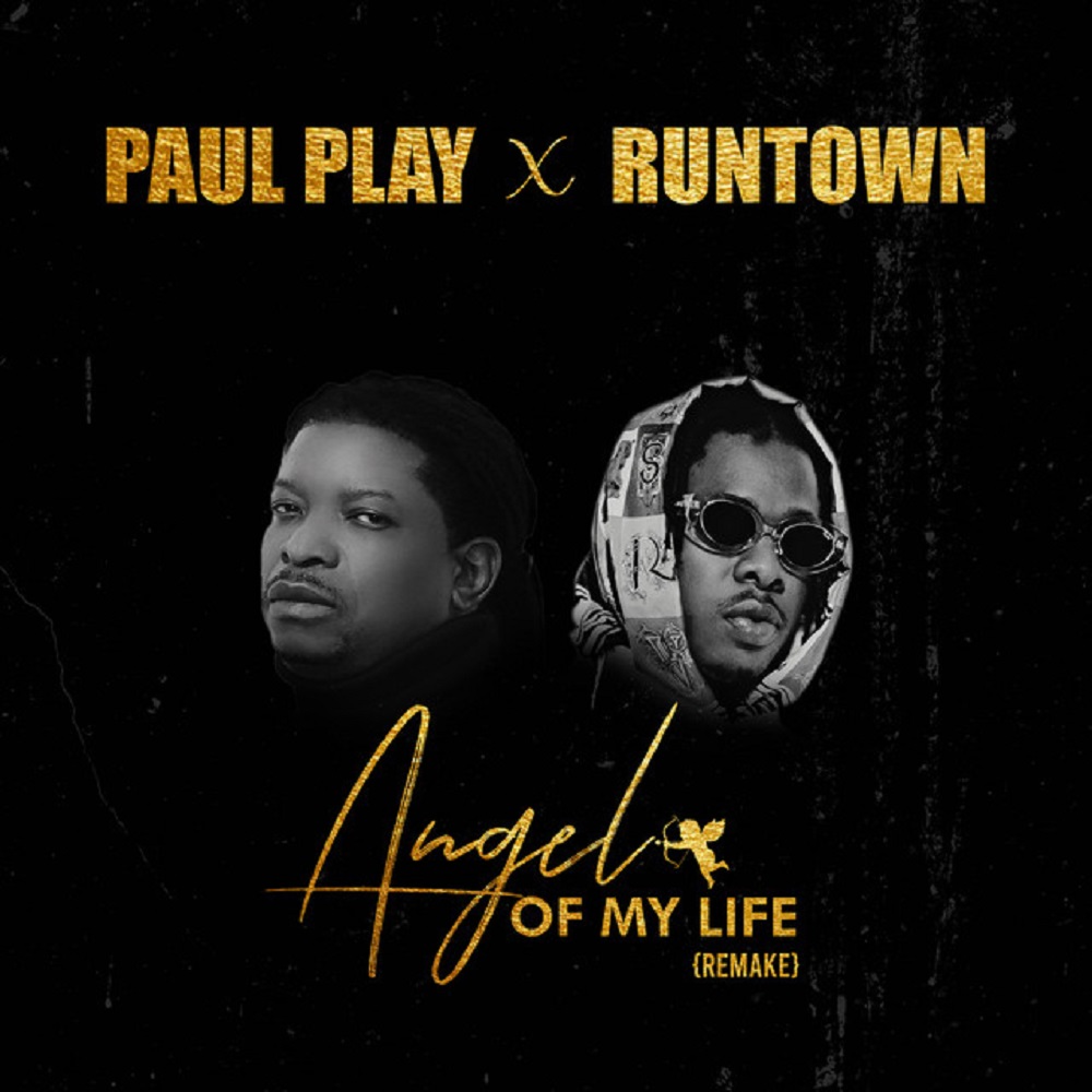 Paul Play - Angel Of My Life (Remix) Ft. Runtown