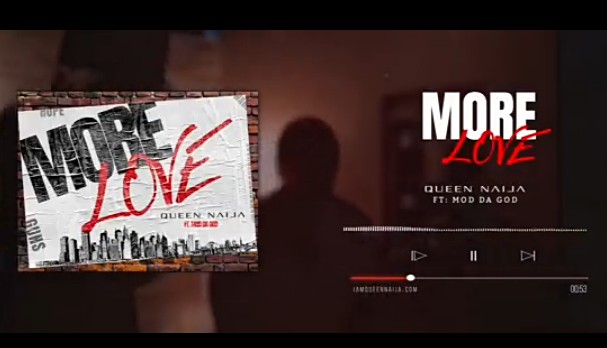Queen Naija - More Love Ft. Mod Da God